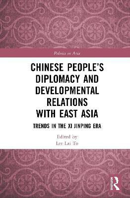 Chinese People's Diplomacy and Developmental Relations with East Asia(English, Hardcover, unknown)