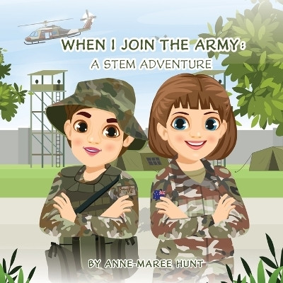 When I Join the Army(English, Paperback, Hunt Anne-Maree)