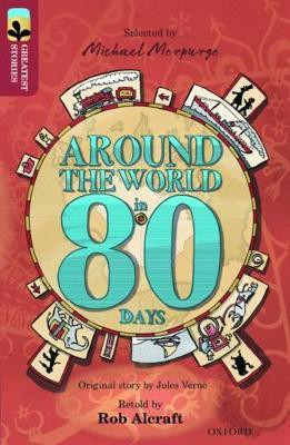 Oxford Reading Tree TreeTops Greatest Stories: Oxford Level 15: Around the World in 80 Days(English, Paperback, Alcraft Rob)