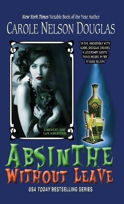Absinthe Without Leave(English, Hardcover, Douglas Carole Nelson)