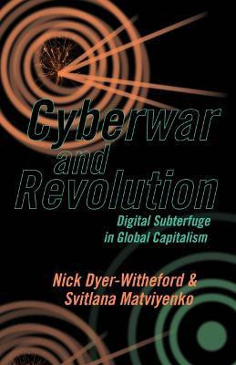Cyberwar and Revolution(English, Paperback, Dyer-Witheford Nick)