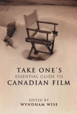 Take One's Essential Guide to Canadian Film(English, Electronic book text, unknown)