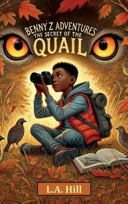 The Secret of the Quail(English, Hardcover, Hill L a)