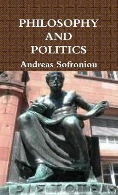 Philosophy and Politics(English, Paperback, Sofroniou Andreas)