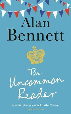 The Uncommon Reader(English, Electronic book text, Bennett Alan)