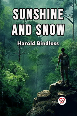 Sunshine and Snow(English, Paperback, Bindloss Harold)