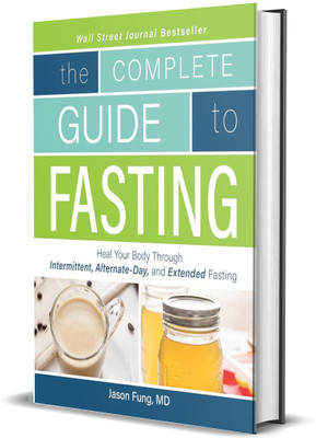 The Complete Guide to Fasting: Heal Your Body Through Intermittent, Alternate-Day, and Extended Fasting(Paperback, Dr. Jason Fung)