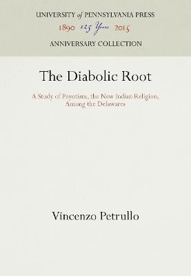 The Diabolic Root(English, Hardcover, Petrullo Vincenzo)