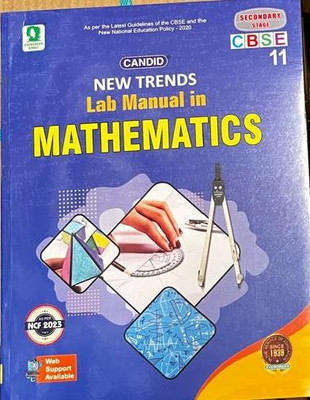CANDID NEW TRENDS LAB MANUAL IN MATHEMATICS CLASS-XI(Paperback, EVERGREEN)
