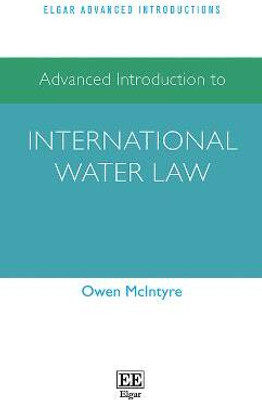 Advanced Introduction to International Water Law(English, Paperback, McIntyre Owen)