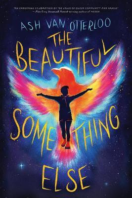 The Beautiful Something Else(English, Hardcover, Van Otterloo Ash)