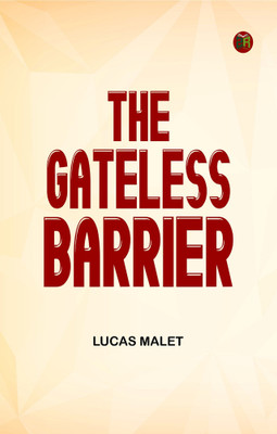 The Gateless Barrier(Paperback, Lucas Malet)