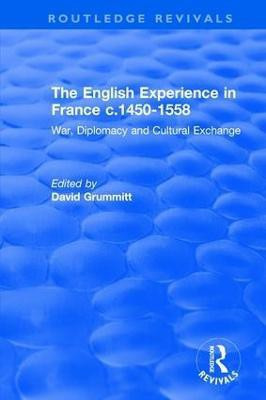 The English Experience in France c.1450-1558(English, Paperback, Grummitt David)
