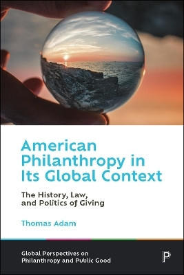 American Philanthropy in Its Global Context(English, Hardcover, Adam Thomas)