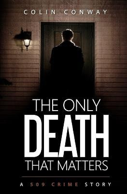The Only Death That Matters(English, Paperback, Conway Colin)