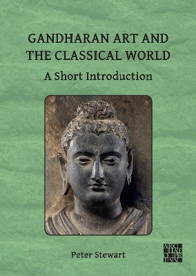 Gandharan Art and the Classical World(English, Paperback, Stewart Peter)