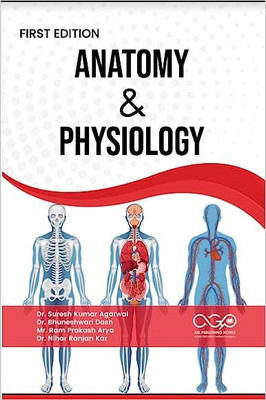 ANATOMY & PHYSIOLOGY(Paperback, Dr. Suresh Kumar Agarwal, Dr. Bhuneshwari Dash, Mr. Ram Prakash Arya, Dr. Nihar Ranjan Kar)