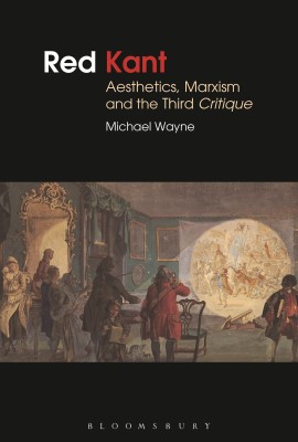 Red Kant: Aesthetics, Marxism and the Third Critique(English, Hardcover, Wayne Michael)