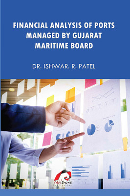 FINANCIAL ANALYSIS OF PORTS MANAGED BY GUJARAT MARITIME BOARD(Paperback, DR. ISHWAR. R. PATEL)