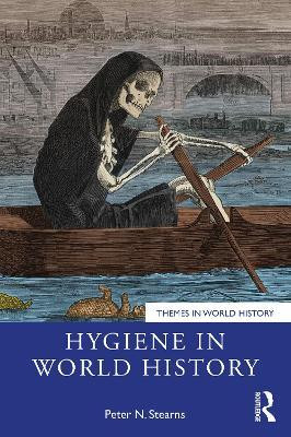Hygiene in World History(English, Paperback, Stearns Peter N.)