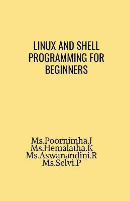 Linux and shell programming for beginners(English, Paperback, J Poornimha)