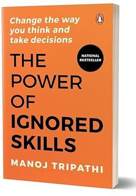 The Power of Ignored Skills(English, Paperback, Tripathi Manoj)
