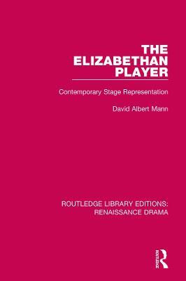 The Elizabethan Player(English, Electronic book text, Mann David Albert)