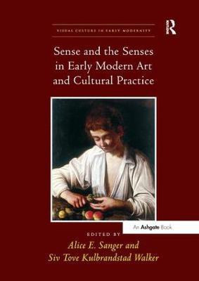 Sense and the Senses in Early Modern Art and Cultural Practice(English, Paperback, unknown)