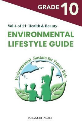 Environmental Lifestyle Guide Vol.4 of 11(English, Paperback, Asadi Jahangir)