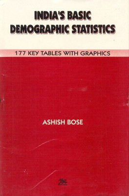 India's Basic Demographic Statistics: 177 Key Tables with Graphics(English, Hardcover, Bose Ashish)