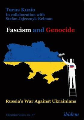 Fascism and Genocide: Russia's War Against Ukrainians(English, Paperback, Kuzio Taras)