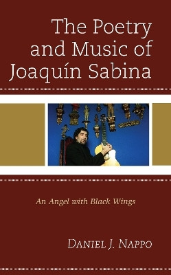 The Poetry and Music of Joaquin Sabina(English, Paperback, Nappo Daniel J.)
