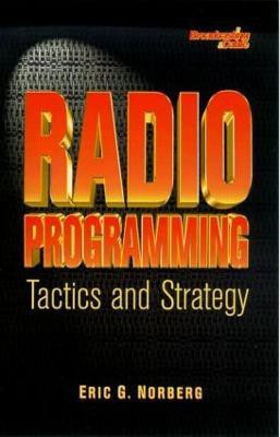 Radio Programming: Tactics and Strategy(English, Electronic book text, Norberg Eric)