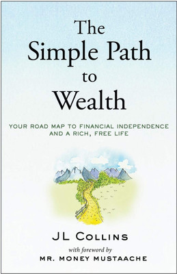 The Simple Path to Wealth, English, Paperback(Paperback, Collins Mustache)