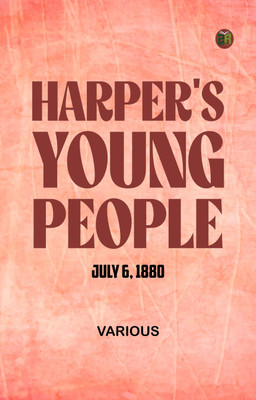 Harper's Young People July 6 1880(Paperback, Various)