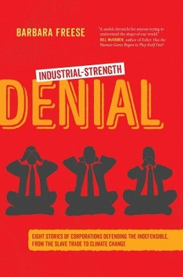 Industrial-Strength Denial(English, Paperback, Freese Barbara)