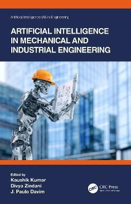 Artificial Intelligence in Mechanical and Industrial Engineering(English, Hardcover, unknown)