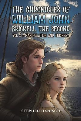 The Chronicles of William John Brickell the Second(English, Paperback, Hanisch Stephen)