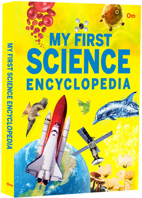 My First Science Encyclopedia: Amazing Discoveries | Experiments and Technology | Incredible Inventions | Fun Facts | Curious Kid's Learning(Paperback, Om Books International)