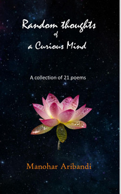 Random musings of a curious mind(Paperback, MANOHAR ARIBANDI)