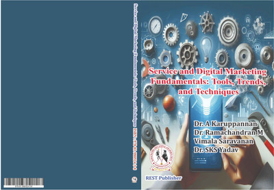 Service and Digital Marketing Fundamentals: Tools, Trends, and Techniques(Paperback, Dr. A Karuppannan, Dr. Ramachandran M, Vimala Saravanan, Dr. SKS Yadav)