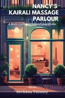 Nancy's Kairali Massage Parlour(English, Paperback, Painuly Archana)