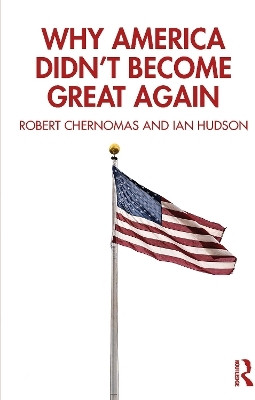 Why America Didn't Become Great Again(English, Paperback, Chernomas Robert)