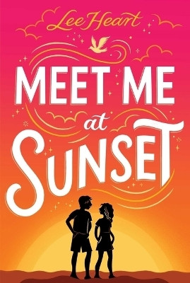 Meet Me at Sunset(English, Hardcover, Heart Lee)