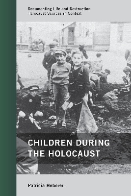 Children during the Holocaust(English, Hardcover, Heberer Patricia)