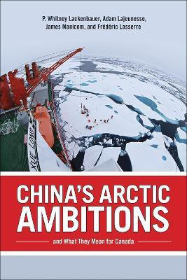 China's Arctic Ambitions and What They Mean for Canada(English, Hardcover, Lackenbauer P. Whitney)