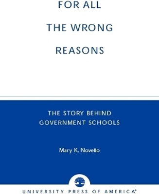 All the Wrong Reasons(English, Paperback, Novello Mary K.)