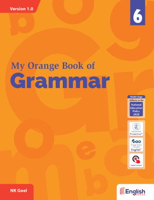My Orange Book of Grammar for Class 6 - A Blend of Both Inductive and Deductive Approaches(Paperback, N K Goel)