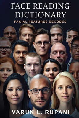 Face Reading Dictionary  - Facial Features Decoded(English, Paperback, Varun L Rupani)