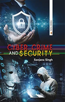 Cyber Crime and Security(Hardcover, S. Singh)